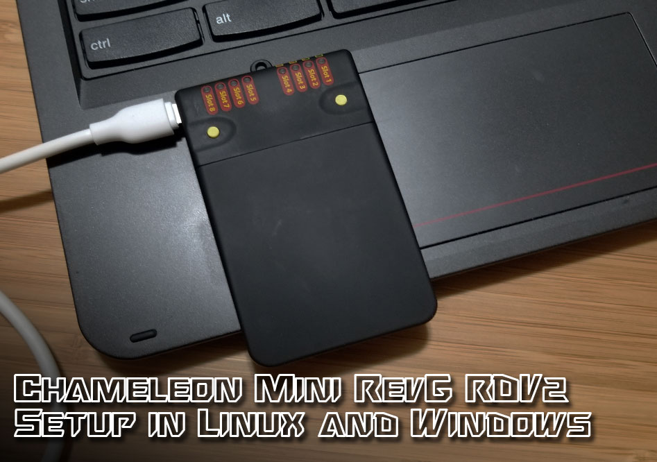 Chameleon Mini RevG RDV2 Setup Linux Windows